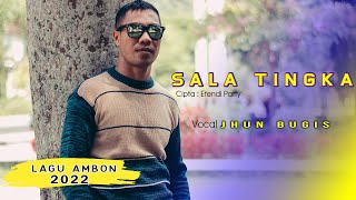 Download lagu JUN BUGIS - Sala Tingka Lagu Joget Ambon Terbaru 2022 mp3 Download lagu JUN BUGIS - Sala Tingka Lagu Joget Ambon Terbaru 2022 mp3
