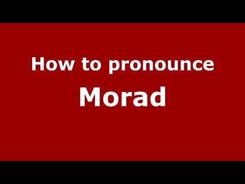 How to pronounce Morad