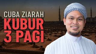 Pengalaman Ziarah Baqi' Pukul 3 Pagi - Ustaz Abdullah Khairi