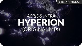 Acris & Infra - Hyperion (Original Mix)