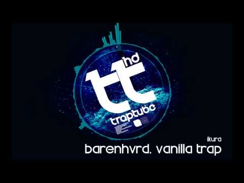 Barenhvrd, Vanilla Trap - Ikura (Original Mix)