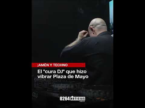 ¡EL "CURA DJ" REVOLUCIONÓ PLAZA DE MAYO! 🎶🇦🇷