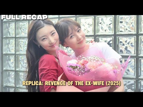 Replica: Revenge of the Ex Wife(2025) FULL RECAP Japanese Drama