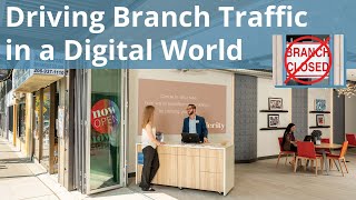 Driving branch traffic in a digital world