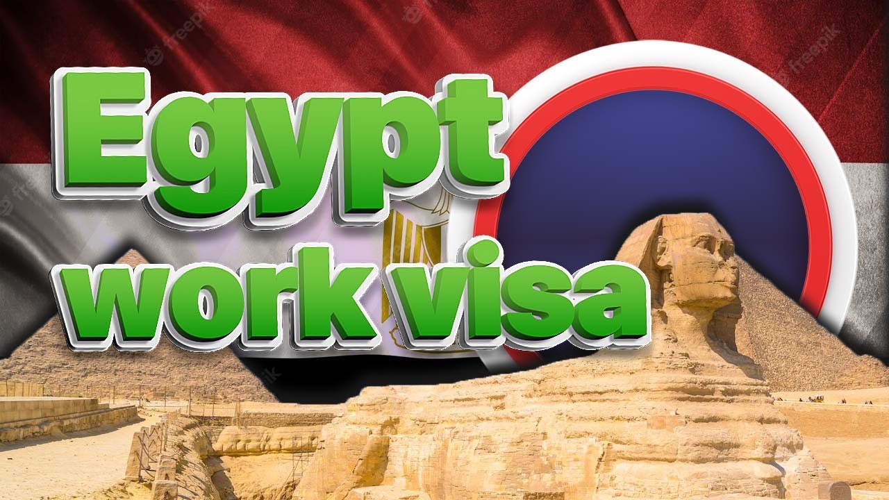How to Apply for Work Visa in Egypt?