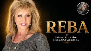 REBA ・✿ Natural, Attractive, & Beautiful Woman Over 50 | Biography, Lifestyle, & Facts