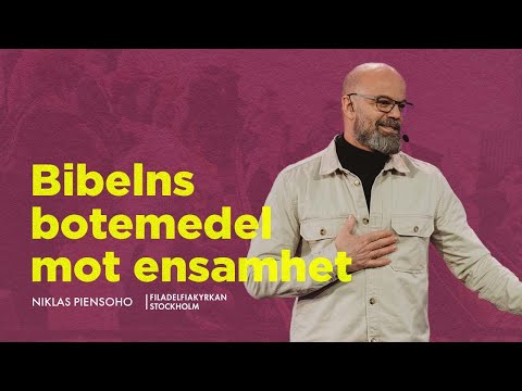 Bibelns botemedel mot ensamheten - Niklas Piensoho