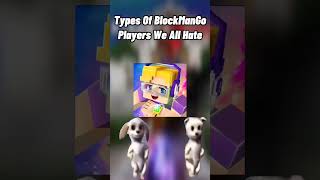 Types of BlockManGo Players We all Hate 😤😡