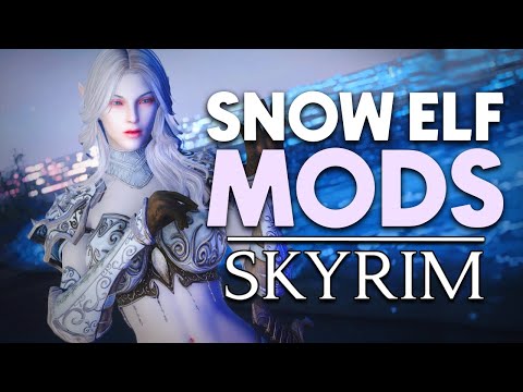 The Return of Skyrim's Lost Race! - Best Snow Elf Mods