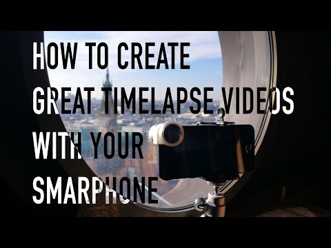 Tutorial: How to do a Timelapse Video with your Smartphone