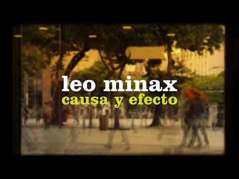 Causa Y Efecto - Leo Minax (vídeo-letra)