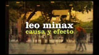 Causa Y Efecto - Leo Minax (vídeo-letra)