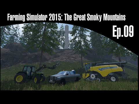 Farming Simulator 15: Great Smoky Mountains Ep.09