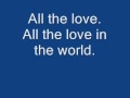 All the love in the world, J. Spinks, Outfield with lyrics