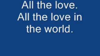 All the love in the world, J. Spinks, Outfield with lyrics