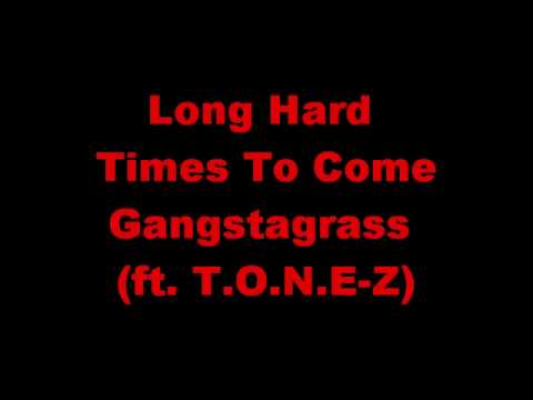 T.O.N.E-z - Long Hard Times To Come (Justified Theme Song)