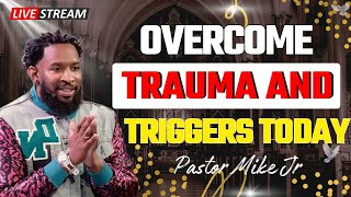 How Can You Overcome Trauma and Triggers? | Pastor Mike Jr