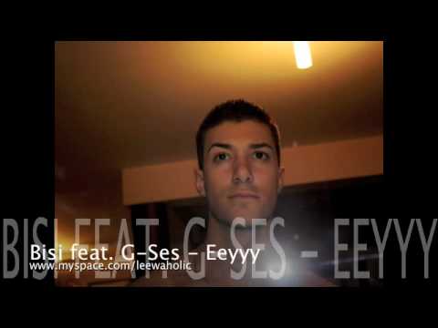 Bisi feat. G-Ses - Eeyyy (prod. by Leewaholic)