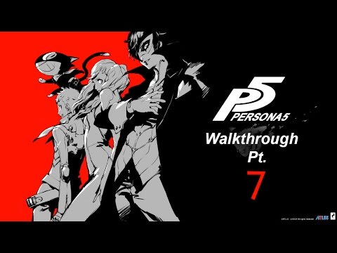 Persona 5 gameplay walkthrough pt.7