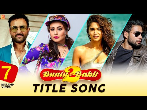 Bunty Aur Babli 2 Title Song