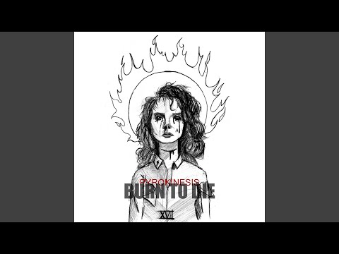 Video thumbnail for Burn to Die