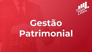 AO VIVO - Adm ponta a ponta: Gestão Patrimonial | Prof. José Wesley