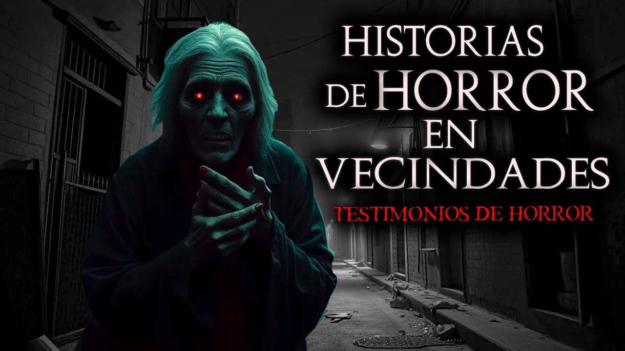 13 HISTORIAS de TERROR Ocurridas en VECINDADES en MÉXICO | RELATOS Reales de HORROR Paranormal