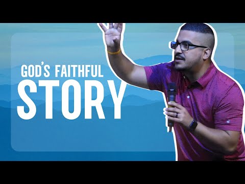 GOD'S FAITHFUL STORY - Acts 13:13-41