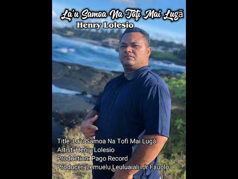 " La'u Samoa na tofi mai luga" Henry Lolesio. Pago Records Productions.