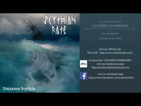 SCYTHIAN FATE - Children Overboard