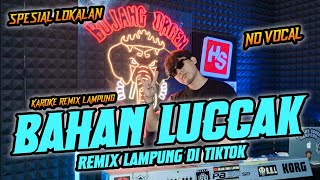 Download lagu BAHAN LUCAK NO VOCAL REMIX LAMPUNG  FULL BASS TERBARU || AYING ADI BUJANG ORGEN LAMPUNG 2025 mp3