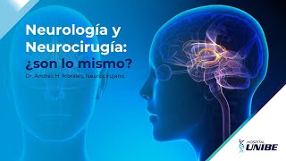 ¿Neurólogo o Neurocirujano