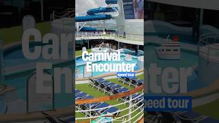NEW Carnival Encounter Speed Tour