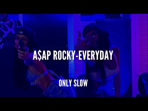 ASAP ROCKY | Everyday | SLOWED + REVERB