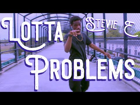 Stevie E - Lotta Problems