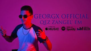 Georgx Official - Qez Zangel Em (2022)