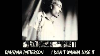 Rahsaan Pattersom - I Don&#39;t Wanna Lose It 1997 Lyrics in Info
