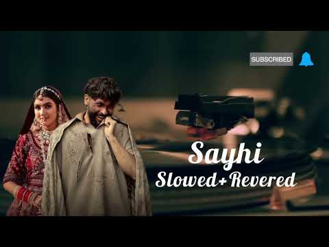 Sayhi (Slowed + Reverb) | Sinta bhai & Mahi Dhaka , Mannu Pahari  | KidAIz Music 