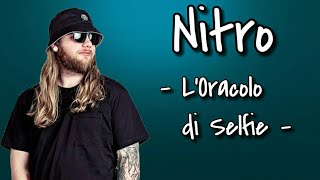 Nitro - L&#39;Oracolo di Selfie [Lyrics]