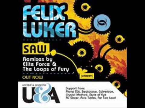 Felix Luker - Saw (The Loops Of Fury Remix)