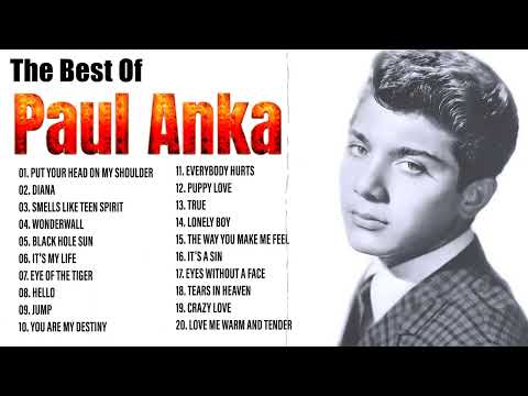 Paul Anka Greatest Hits Full Album - The Best Of Paul Anka Songs