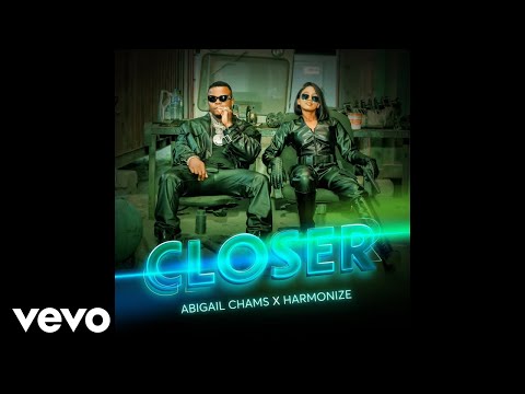 Abigail Chams & Harmonize - Closer (Official Audio)