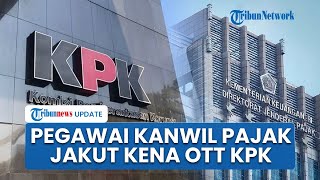 KPK Lakukan OTT di Jakarta, Pegawai Direktorat Pajak Kanwil Jakarta Utara Diamankan