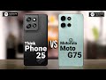 Think Phone 25 Vs Motorola Moto G75 Full Comparison Review Prtech