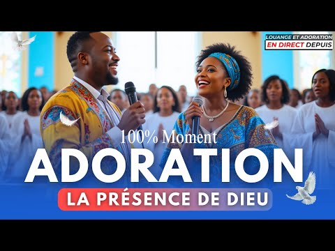 100 Chants d’Adoration et Louange 2025 Pour Sentir la Présence de Dieu à Chaque Instant | Louange
