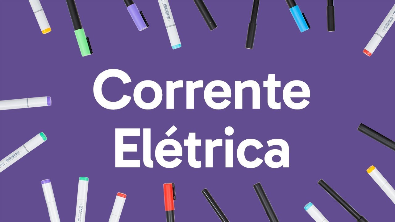 CORRENTE ELÉTRICA | QUER QUE DESENHE | DESCOMPLICA