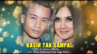 Nella Kharisma Ft.Arga Wilis - Kasih Tak Sampai [OFFICIAL]