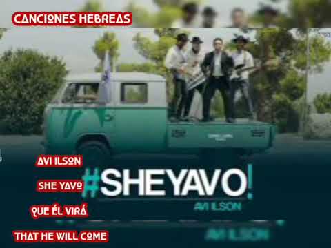 Avi Ilson. She Yavo.  Español And English