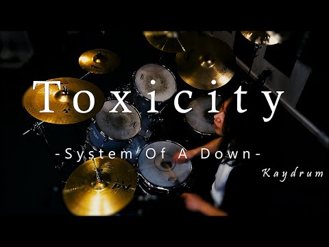 Toxicity  - System Of A Down -   DrumCover by Kaydrum