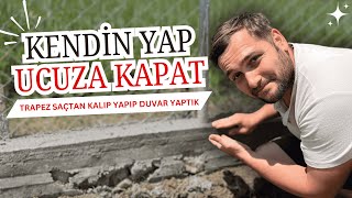 Ucuz Yöntemle Bahçeye Sağlam Duvar Yaptık! Taş + Çimento + Aile Gücü
